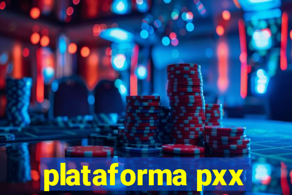 plataforma pxx